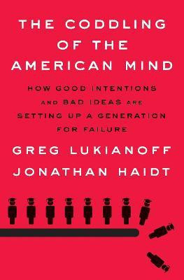 The Coddling of the American Mind(English, Hardcover, Lukianoff Greg)