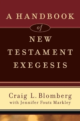 A Handbook of New Testament Exegesis(English, Paperback, Blomberg Craig L.)