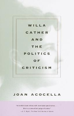 Willa Cather and the Politics of Criticism(English, Paperback, Acocella Joan)