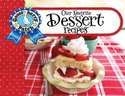 Our Favorite Dessert Recipes(English, Spiral bound, Gooseberry Patch)