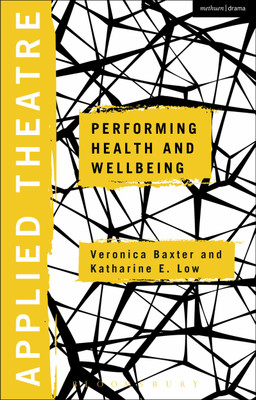Applied Theatre: Performing Health and Wellbeing(English, Hardcover, unknown)