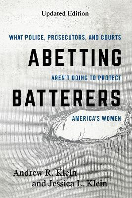 Abetting Batterers(English, Paperback, Klein Andrew R.)