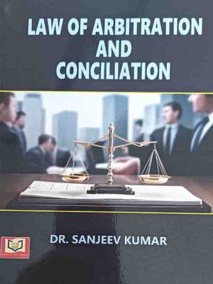 Law of Arbitration and Conciliation(Paperback, Dr. Sanjeev Kumar)