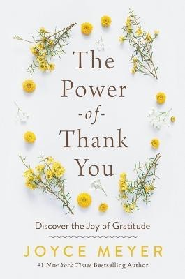 The Power of Thank You(English, Hardcover, Meyer Joyce)