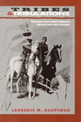 Tribes and Tribulations(English, Paperback, Hauptman Laurence M.)