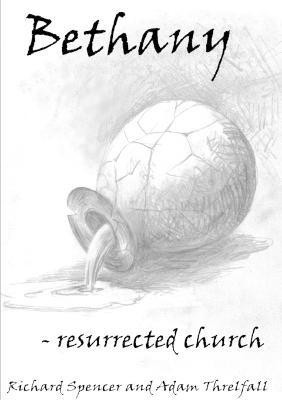 Bethany - Resurrected Church(English, Paperback, Spencer Richard)