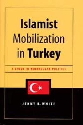 Islamist Mobilization in Turkey(English, Paperback, White Jenny)