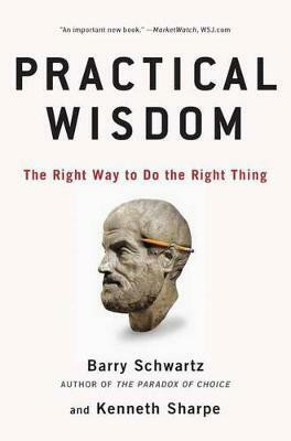 Practical Wisdom(English, Paperback, Schwartz Barry)