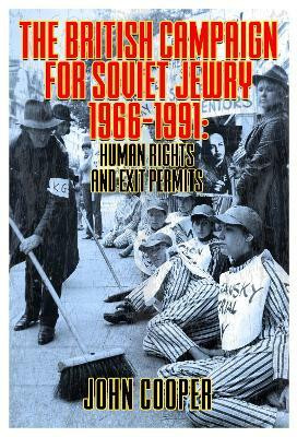 The British Campaign for Soviet Jewry 1966-1991: Human Rights and Exit Permits.(English, Paperback, Cooper John)
