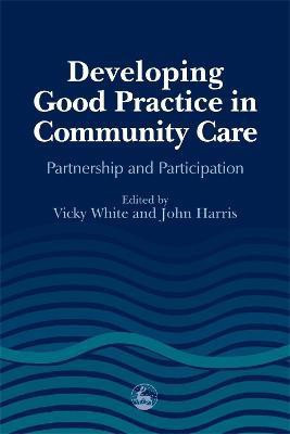 Developing Good Practice in Community Care(English, Paperback, unknown)