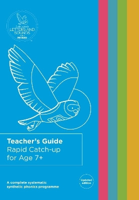 Rapid Catch-up for Age 7+ Teacher's Guide(English, Paperback, Wandle Learning Trust, Little Sutton Primary School)