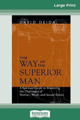 The Way of the Superior Man (16pt Large Print Edition)(English, Paperback, Deida David)