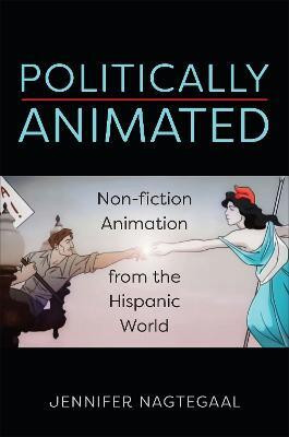 Politically Animated(English, Hardcover, Nagtegaal Jennifer)