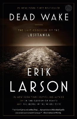 Dead Wake(English, Paperback, Larson Erik)