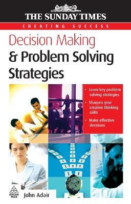 Decision Making and Problem Solving Strategies(English, Paperback, Adair John)