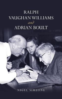 Ralph Vaughan Williams and Adrian Boult(English, Hardcover, Simeone Nigel)