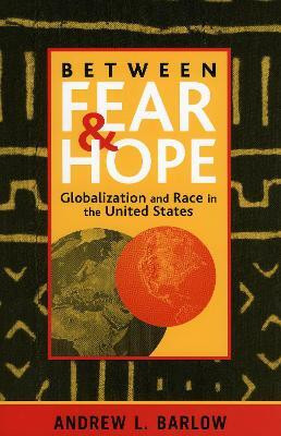 Between Fear and Hope(English, Paperback, Barlow Andrew L.)