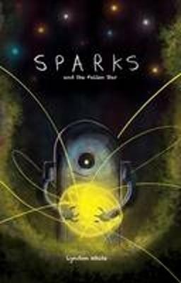 Sparks and the Fallen Star(English, Paperback, White Lyndon)