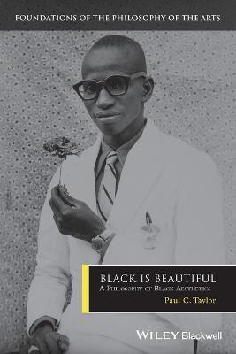 Black is Beautiful(English, Paperback, Taylor Paul C.)