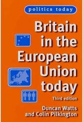 Britain in the European Union Today(English, Paperback, Watts Duncan)