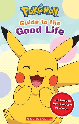 Guide to the Good Life (Pokemon)(English, Paperback, Whitehill Simcha)