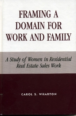 Framing a Domain for Work and Family(English, Hardcover, Wharton Carol S.)