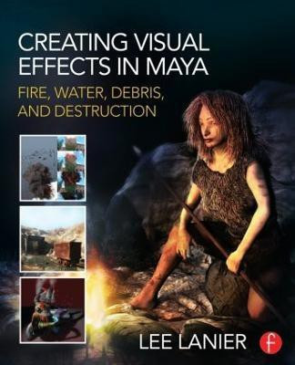 Creating Visual Effects in Maya(English, Paperback, Lanier Lee)