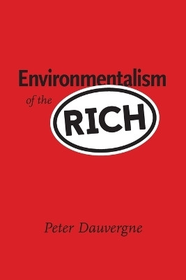 Environmentalism of the Rich(English, Paperback, Dauvergne Peter)