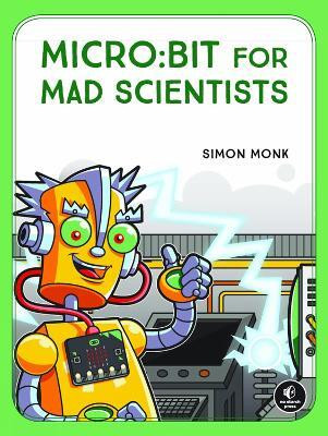 micro:bit for Mad Scientists(English, Paperback, Monk Simon)