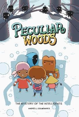 Peculiar Woods: The Mystery of the Intelligents: Volume 2(English, Hardcover, Colmenares Andres J.)