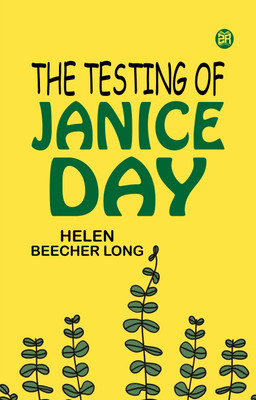 The testing of Janice Day(Paperback, Helen Beecher Long)
