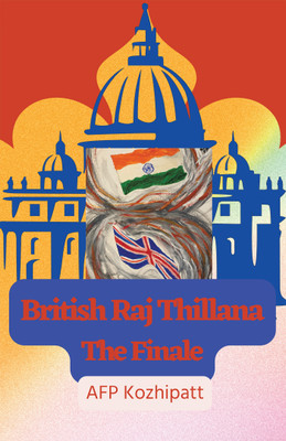 British Raj Thillana(English, Paperback, Kozhipatt Afp)