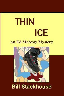 Thin Ice(English, Paperback, Stackhouse Bill)