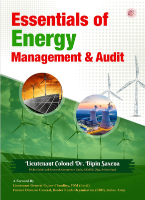 Essentials Of Energy Management And Audit(Paperback, Lieutenant Colonel (Dr) Bipin Saxena)