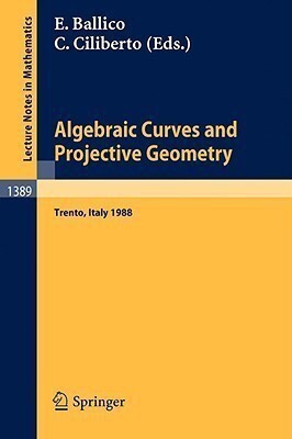 Algebraic Curves and Projective Geometry  - Proceedings of the Conference Held in Trento, Italy, March 21-25, 1988 1 Edition(English, Paperback, unknown)