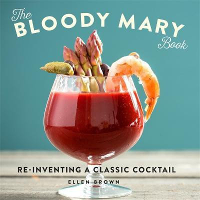 The Bloody Mary Book(English, Hardcover, Brown Ellen)