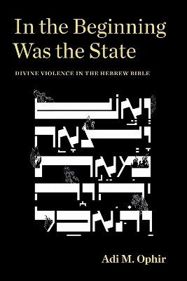 In the Beginning Was the State(English, Electronic book text, Ophir Adi M.)