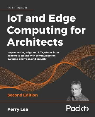 IoT and Edge Computing for Architects(English, Paperback, Lea Perry)