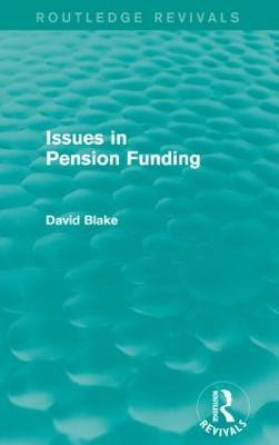 Issues in Pension Funding (Routledge Revivals)(English, Paperback, Blake David)