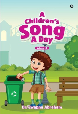 A Children's Song A Day(English, Hardcover, Dr. Swapna Abraham)