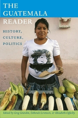 The Guatemala Reader(English, Hardcover, unknown)