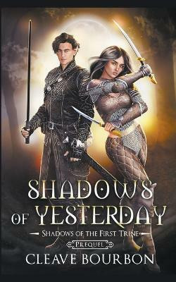 Shadows of Yesterday(English, Paperback, Bourbon Cleave)