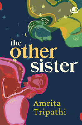 The Other Sister(English, Paperback, Tripathi Amrita)