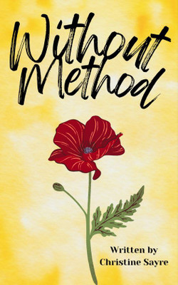 Without Method(English, Paperback, Sayre Christine)