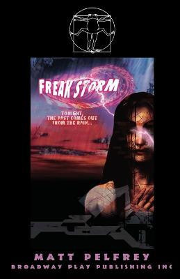 Freak Storm(English, Paperback, Pelfrey Matt)