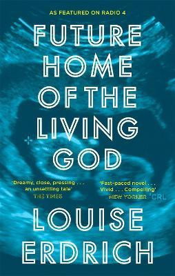 Future Home of the Living God(English, Paperback, Erdrich Louise)