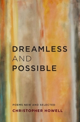 Dreamless and Possible(English, Paperback, Howell Christopher)