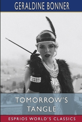 Tomorrow's Tangle (Esprios Classics)(English, Paperback, Bonner Geraldine)