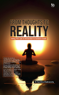 From Thoughts To Reality(Paperback, Dr. Sachitra Chakravorty)