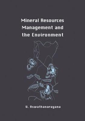 Mineral Resources Management and the Environment(English, Hardcover, Aswathanarayana U.)